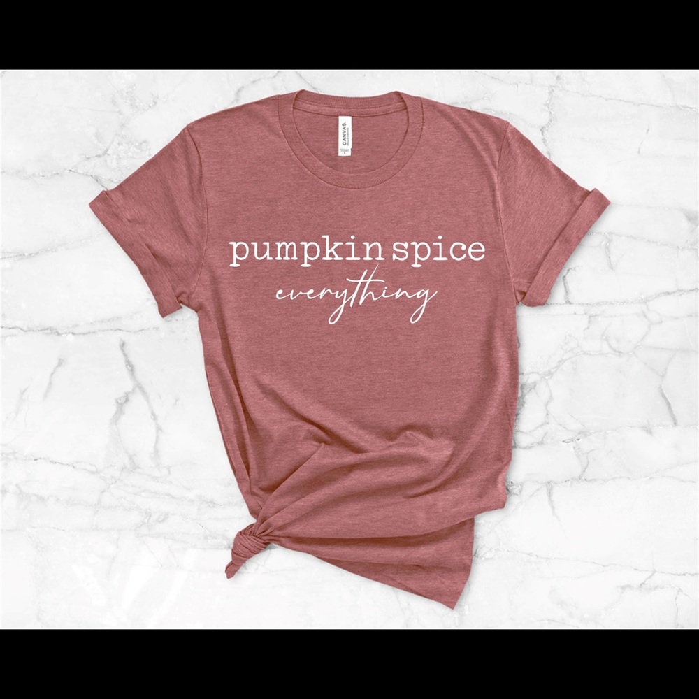 Pumpkin Spice Everything Tee